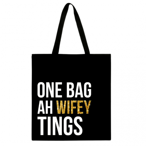 One Bag Ah Wifey Tings: White and Gold Text