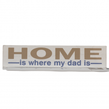 'Home Is Where My Dad Is' Wooden Decor Sign (Front View)