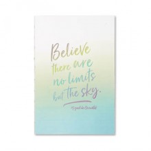 “Believe there are no limits but the sky.” —Miguel de Cervantes
