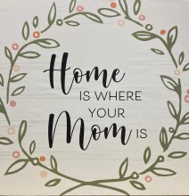 Plaque-HOME IS WHERE MOM IS